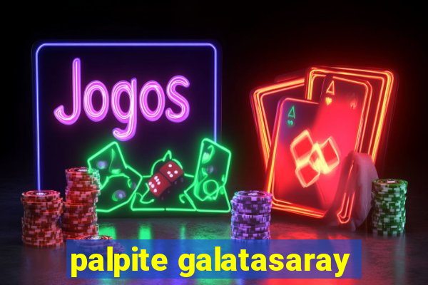 palpite galatasaray